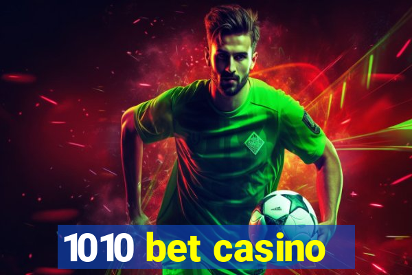 1010 bet casino